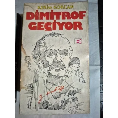 Dimitrof Geçiyor (imzalı ve ihhaflı Dr Yıldırım Aktuna, İlk Basım 1978)