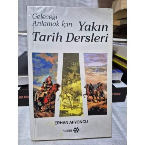 Geleceği Anlamak İçin Yakın Tarih Dersleri (imzalı, BKZ)