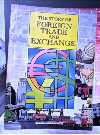 Story of Foreign Trade and Exchange * Federal Reserve Bank of New York (FED) Comic Book