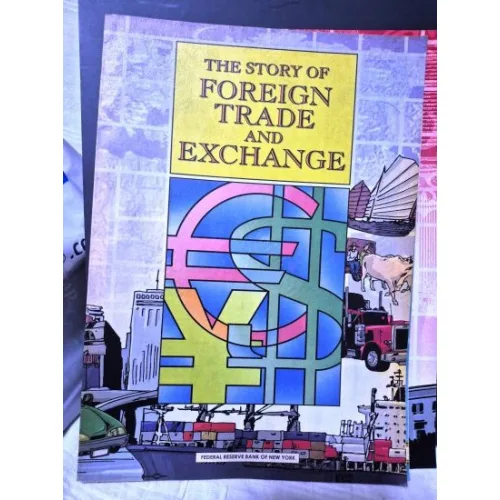 Story of Foreign Trade and Exchange * Federal Reserve Bank of New York (FED) Comic Book