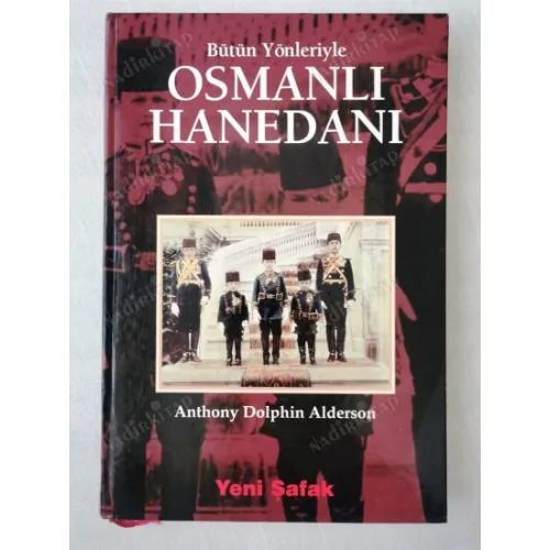 Bütün Yönleriyle Osmanlı Hanedanı * Ciltli