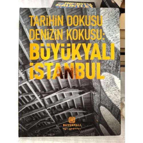 Tarihin Dokusu Denizin Kokusu : Büyükyalı - İstanbul