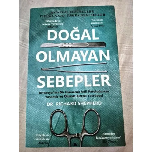 Doğal Olmayan Sebepler - Britanya'nın Bir Numaralı Adli Patoloğunun Yaşamla ve Ölümle Birçok Tecrübe