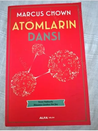 Atomların Dansı; Evren Hakkında Bilmeniz Gereken Her Şey