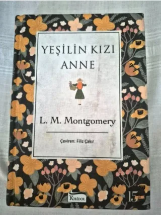 Yeşilin Kızı Anne *Bez Ciltli