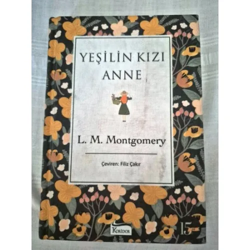 Yeşilin Kızı Anne *Bez Ciltli