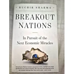 Breakout Nations: In Pursuit of the Next Economic Miracles Breakout Nations: In Pursuit of the Next Economic Miracles