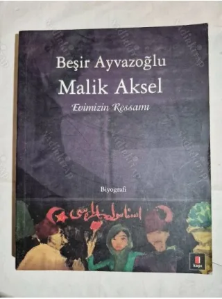 Malik Aksel Evimizin Ressamı