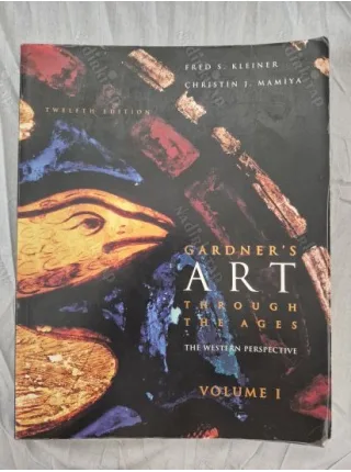 Gardner's Art Through The Ages The Western Perspective 12th Edition Volume Vol 1