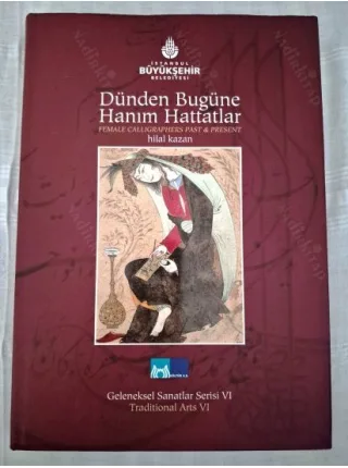 Dünden Bugüne Hanım Hattatlar * Female calligraphers past and present Ciltli BKZ