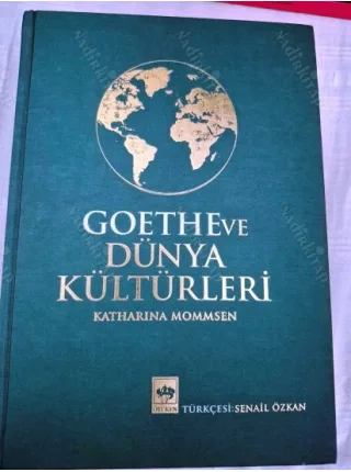 Goethe ve Dünya Kültürleri Garb ve Şark artık ayrılmaz Ciltli (Çevirmen Senail Özkan ithaflı Şerif Aydemir)