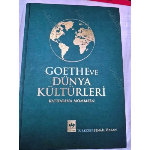 Goethe ve Dünya Kültürleri Garb ve Şark artık ayrılmaz Ciltli (Çevirmen Senail Özkan ithaflı Şerif Aydemir)
