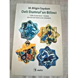 Deli Dumrul'un Bilinci - ''Türk-İslam Ruhu'' Üzerine Bir Kültür Psikolojisi Denemesi BKZ Deli Dumrul'un Bilinci - ''Türk-İslam Ruhu'' Üzerine Bir Kültür Psikolojisi Denemesi BKZ