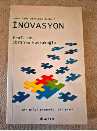 İnovasyon Yönetiminde Devrimin Rehberi (Bir Bilgi Ekonomisi Çalışması)