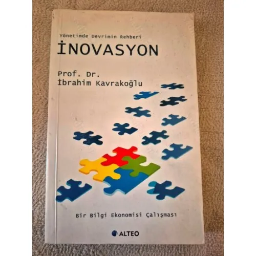 İnovasyon Yönetiminde Devrimin Rehberi (Bir Bilgi Ekonomisi Çalışması)