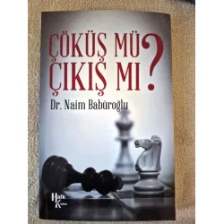 Çöküş Mü ? Çıkış Mı ? (imzalı)