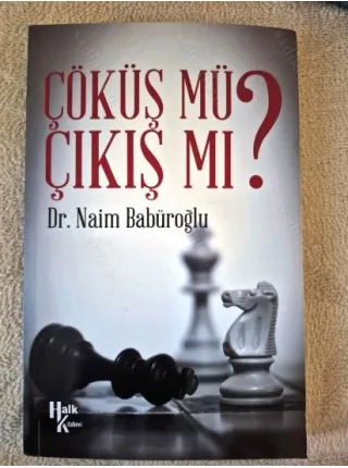 Çöküş Mü ? Çıkış Mı ? (imzalı)