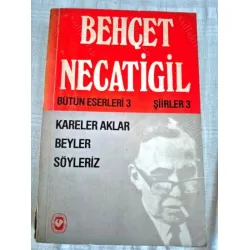 Kareler Aklar, Beyler, Söyleriz / Bütün Eserleri 3 Kareler Aklar, Beyler, Söyleriz / Bütün Eserleri 3