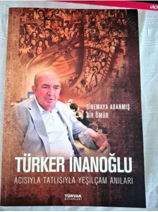 Sinemaya Adanmış Bir Ömür / Türker İnanoğlu / Acısıyla Tatlısıyla Yeşilçam Anıları