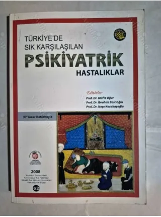 Türkiye'de Sık Karşılaşılan Psikiyatrik Hastalıklar * 37 Yazar Sempozyum