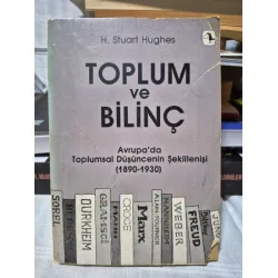 Toplum ve Bilinç * Avrupa'da Bilimsel Düşüncenin Şekillenişi 1890-1930