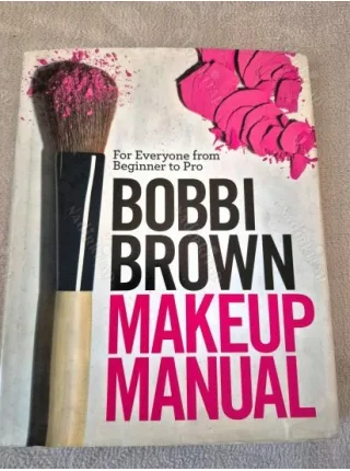 Bobbi Brown Makeup Manual * For Everyone from Beginner to Pro Ciltli Şömizli Edisyon