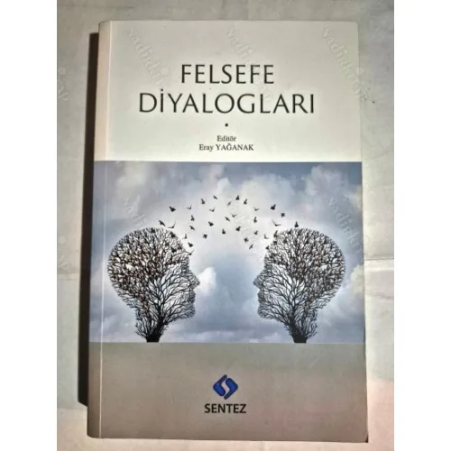 Felsefe Diyalogları (Bilgi, Siyaset, Ayrımcılık, Dil, Anlamak, Felsefe ve Din, Zihin, Etik vb Felsefesi)