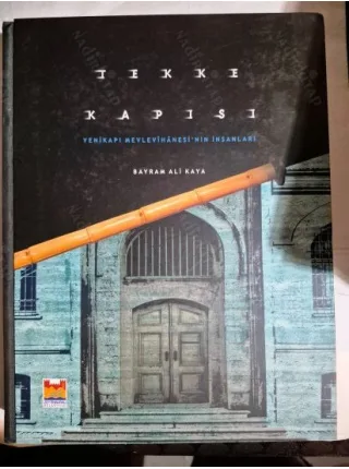 Tekke Kapısı - Yenikapı Mevlevihanesi'nin İnsanlar (Ciltli)
