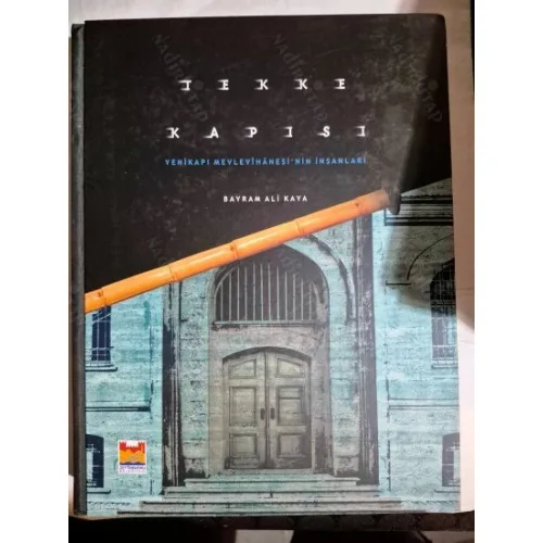 Tekke Kapısı - Yenikapı Mevlevihanesi'nin İnsanlar (Ciltli)