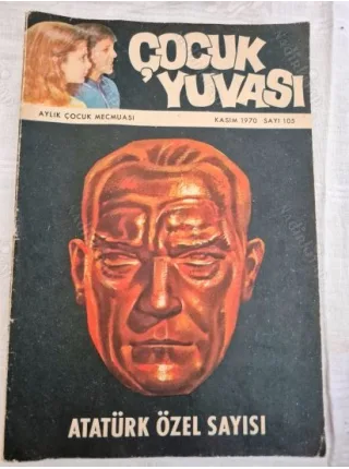 Çoçuk Yuvası 105 1970 Atatürk Özel Sayısı Söyleşi Falih Rıfkı Atay, Atatürk''ün Mustafası,Anılar,Şiirler,Zeynep'le Nonoş/Çizen Burak Renkli