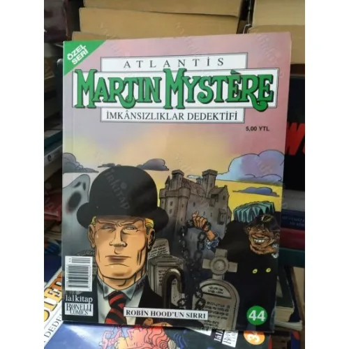 Martin Mystere - Atlantis İmkansızlar Dedektifi * LAL Özel Seri Sayı 44 ROBİN HOOD un Sırrı (53 Sayılık Seri)