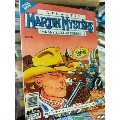 Martin Mystere - Atlantis İmkansızlar Dedektifi * LAL Özel Seri Sayı 38 Doktor Mystere ve Vahşi Batı Akıncıları (53 Sayılık Seri)