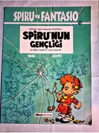 Spiru ve Fantasio Sayı 6 Spiru'nun Gençliği ve Diğer Şaşırtıcı Açıklamalar