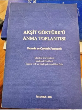 Akşit Göktürk'ü Anma Toplantısı: Yazında ve Çeviride Fantastik
