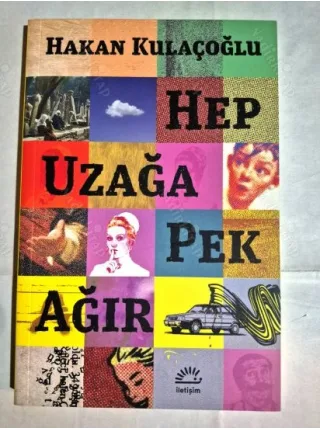 Hep Uzağa Pek Ağır (Ayraç Dahil Yeni)