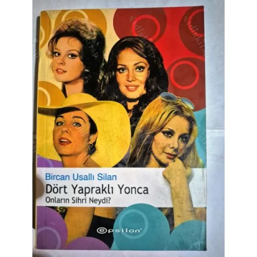 Dört Yapraklı Yonca - Onların Sihri Neydi? (Fatma Girik, Türkan Şoray, Filiz Akın ve Hülya Koçyiğit)