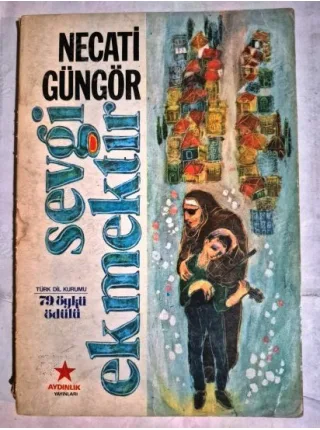 Sevgi Ekmektir (imzalı , 1980 İlk Basım)