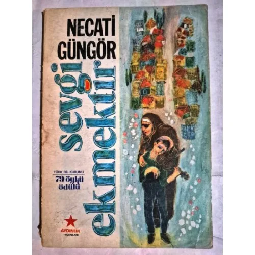 Sevgi Ekmektir (imzalı , 1980 İlk Basım)