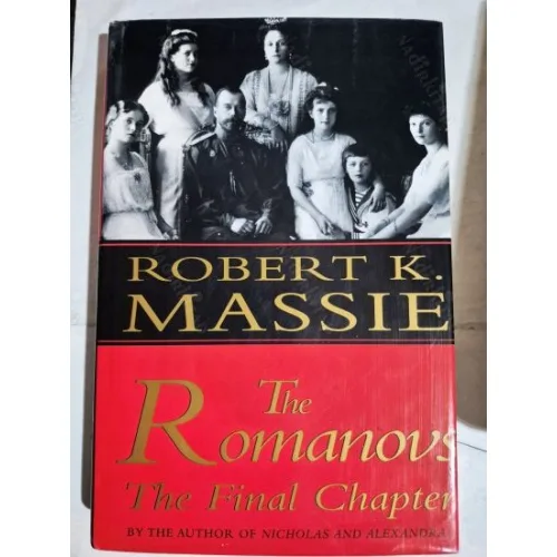 THE ROMANOVS - The Final Chapters