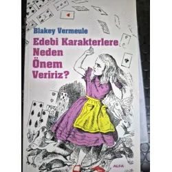 Edebi Karakterlere Neden Önem Veririz? Edebi Karakterlere Neden Önem Veririz?
