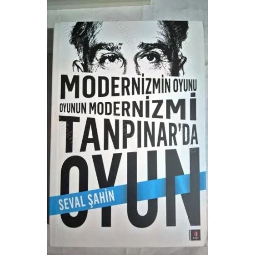 Tanpınar'da Oyun - Modernizmin Oyunu Oyunun Modernizmi