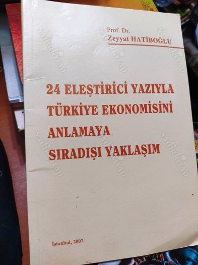 Zeyyat Hatiboğlu * 24 Eleştirici Yazıyla Türkiye Ekonomisini Anlamaya Sıradışı Yaklaşım