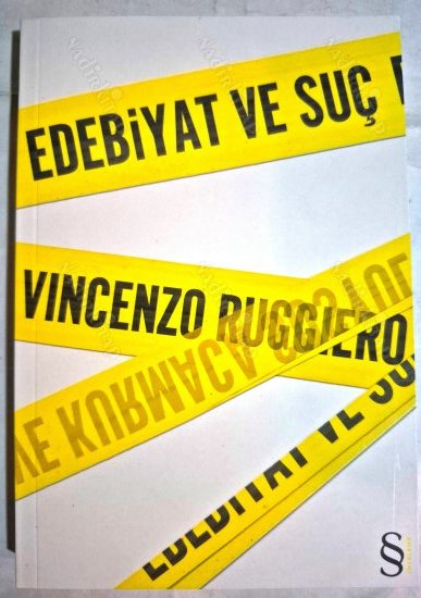 Edebiyat ve Suç * Sapma ve Kurmaca Sosyolojisi