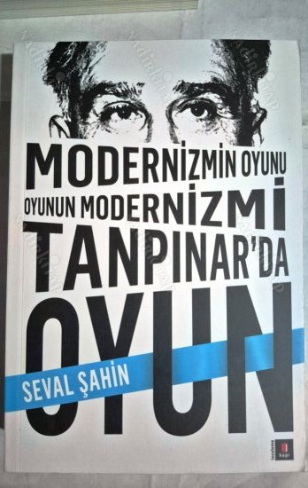 Tanpınar'da Oyun - Modernizmin Oyunu Oyunun Modernizmi